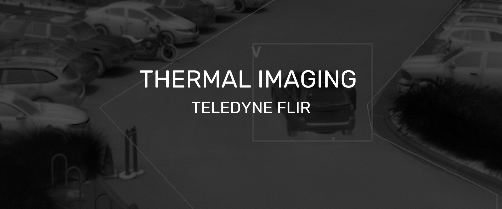 Thermal Imaging CCTVfrom TELEDYNE FLIR